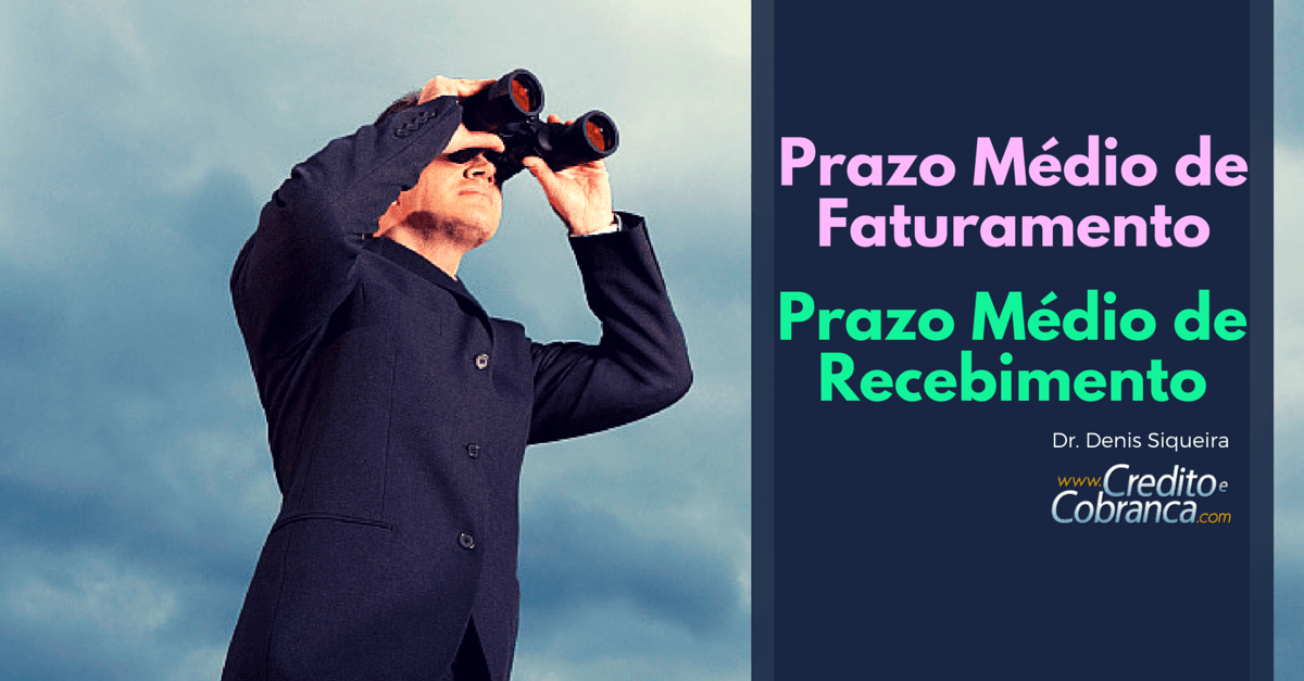 Prazo Médio de Faturamento e Prazo Médio de Recebimento 