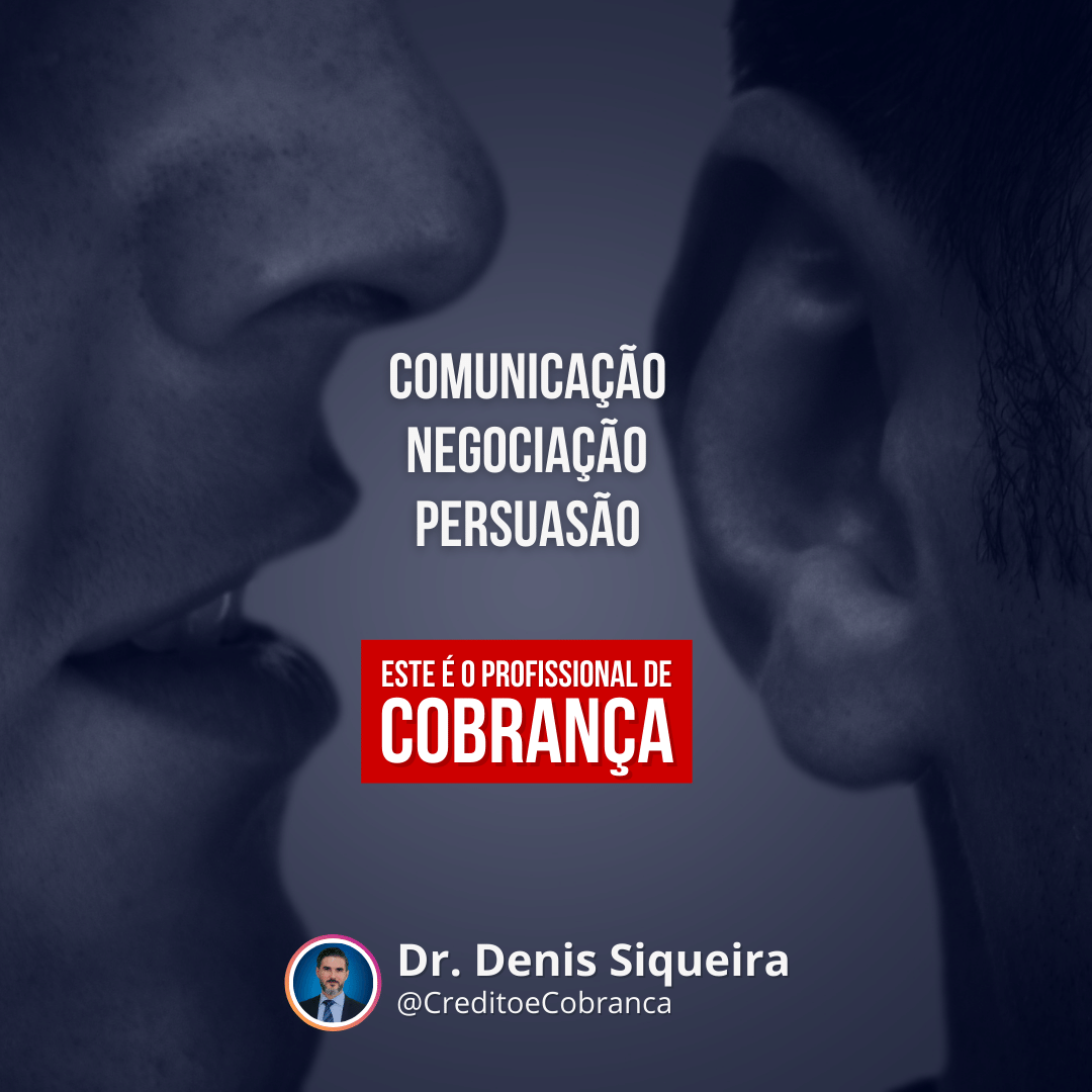 Comunicação, Negociação, Persuasão - CreditoeCobranca.com