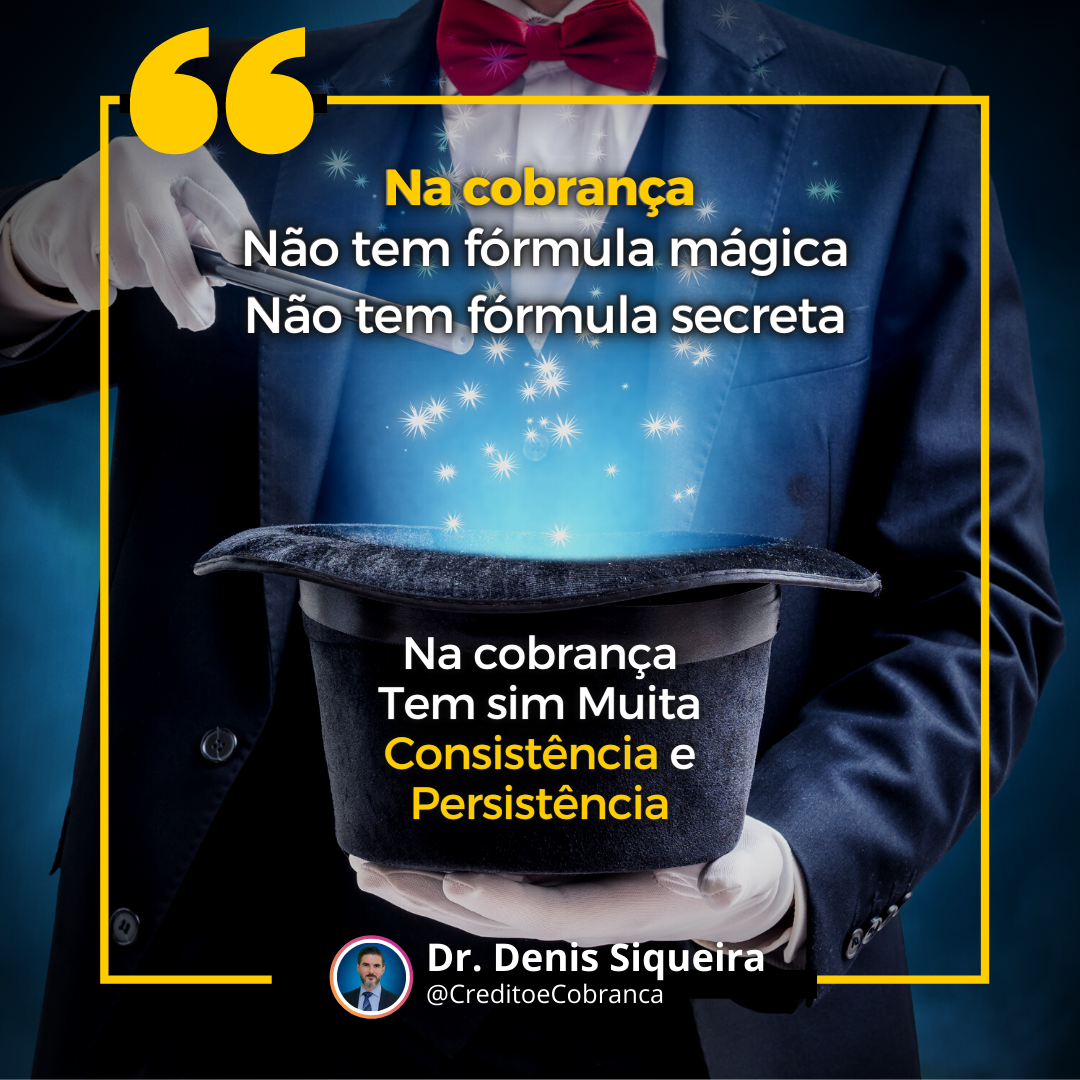 Consistência e Persistência na Cobrança - CreditoeCobranca.com