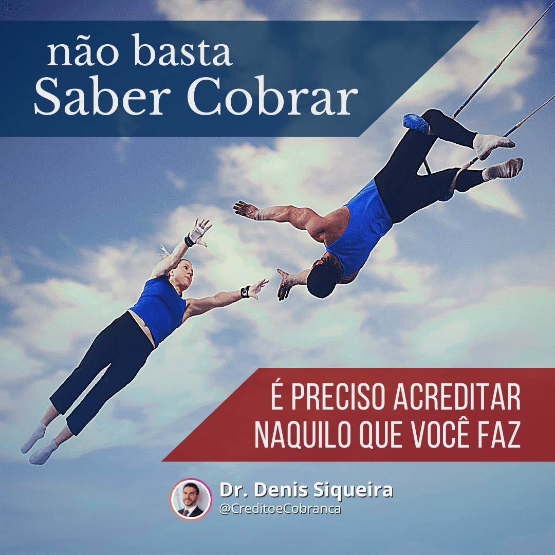 Não Basta Saber cobrar! - CreditoeCobranca.com